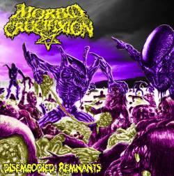 Morbid Crucifixion : Disembodied Remnants (Demo)